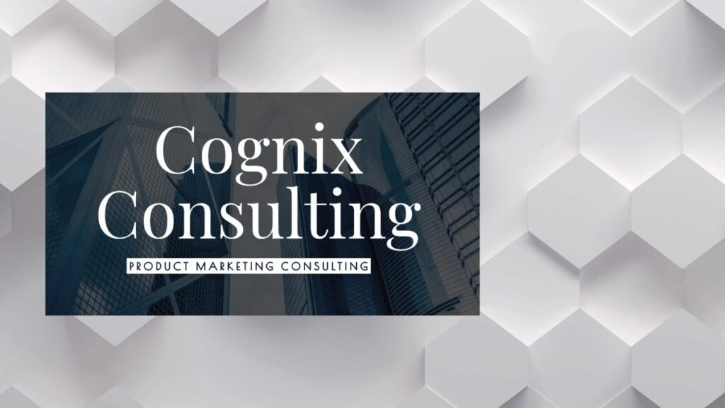 Welcome to Cognix Consulting: Your Partner in Product Marketing